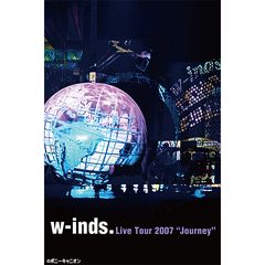 w-inds. Live Tour 2007 ~Journey~