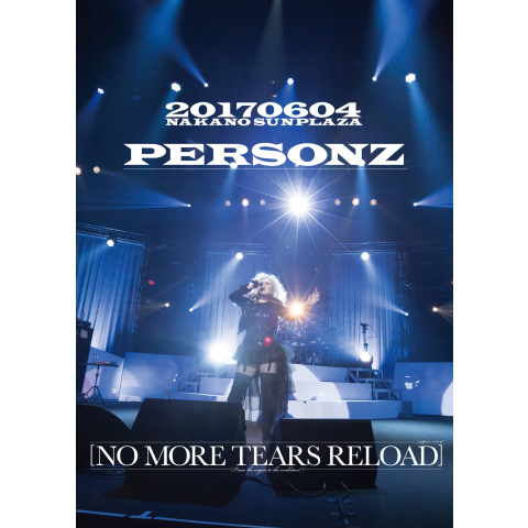 PERSONZ 20170604 NAKANO SUNPLAZA [NO MORE TEARS RELOAD]｜最新の