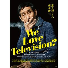 We Love Television?