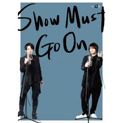 SHOW MUST GO ON