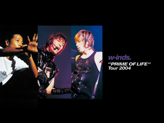 w-inds. “PRIME OF LIFE”Tour 2004｜最新の映画・ドラマ・アニメを見る