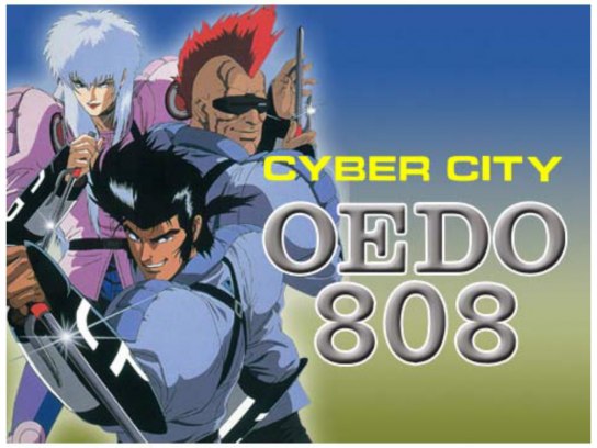 CYBER CITY OEDO 808｜最新の映画・ドラマ・アニメを見るならmusic.jp